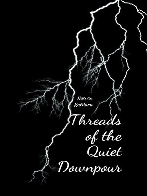 cover image of Threads of the Quiet Downpour